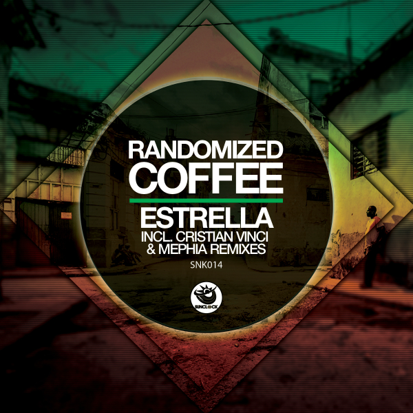 Randomized Coffee - Estrella (incl. Cristian Vinci and Mephia Remixes) - SNK014 Cover